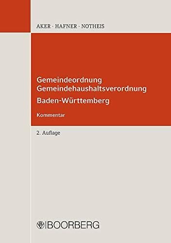 Notheis, Klaus Gemeindeordnung, Gemeindehaushaltsverordnung Baden-Württemberg: Kommentar