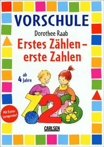 Raab, Dorothee Dorothee Raab - Vorschule / Erstes Zählen - erste Zahlen: Band 813. Arbeitsheft. Mit Extra-Lernposter