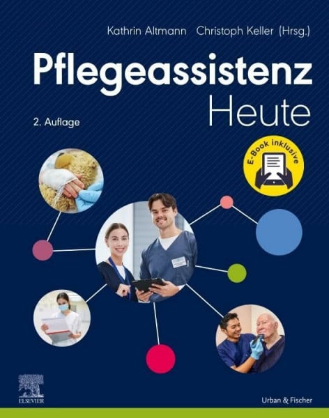 Keller, Christoph Pflegeassistenz Heute + E-Book (PFLEGE - Lehrbuch - Urban & Fischer Verlag)