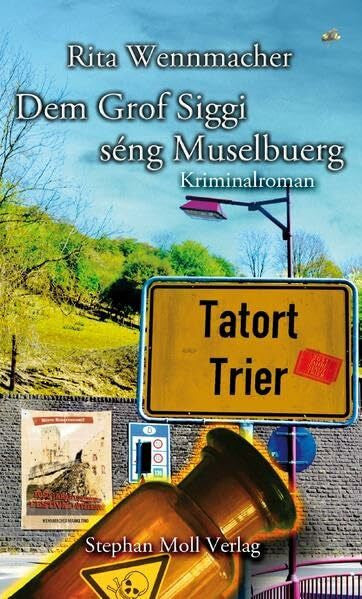Rita Wennmacher Tatort Trier: Dem Grof Siggi séng Muselbuerg