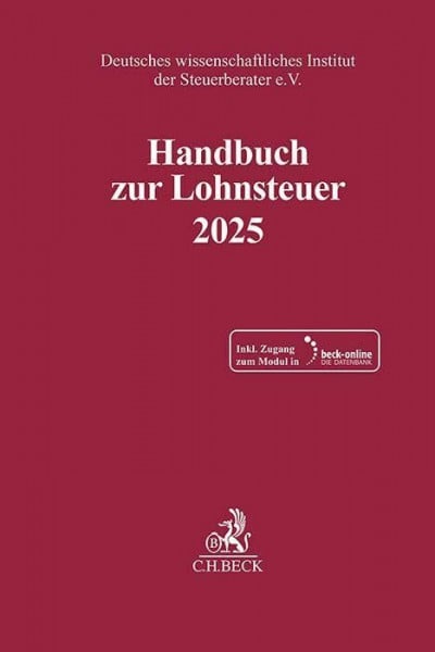 Deutsches wissenschaftliches Institut der Steuerberater e.V. Handbuch zur Lohnsteuer 2025 (Schriften des Deutschen wissenschaftlichen Instituts der Steuerberater e.V.)