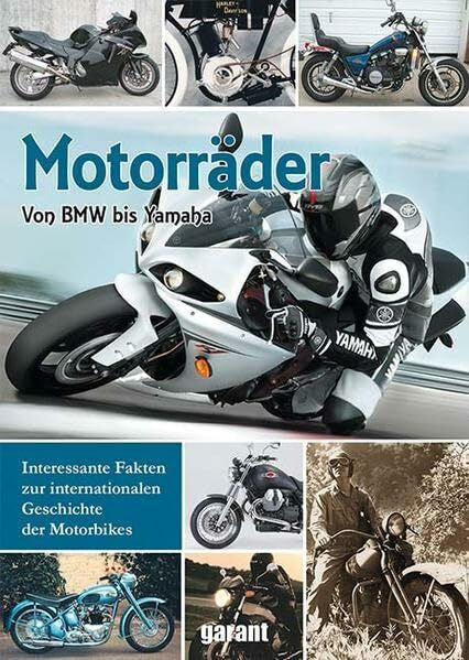 garant Verlag GmbH Motorräder: Von Benelli bis Zündapp. Interessante Fakten zur internationalen Geschichte drs Motorbikes