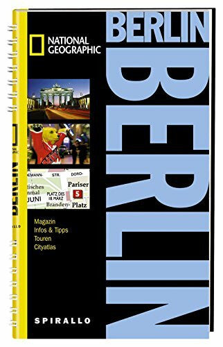Gisela Buddée NATIONAL GEOGRAPHIC Spirallo Reiseführer Berlin: Magazin, Infos & Tipps, Touren, Cityatlas