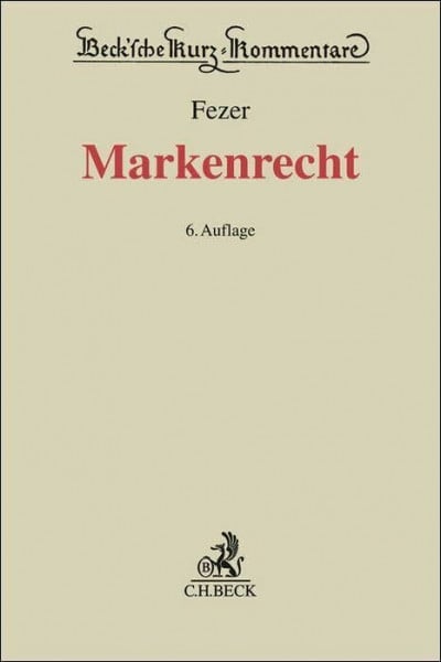 Brandi-Dohrn, Anselm Markenrecht: Kommentar zum Markengesetz (MarkenG) und zum Internationalen Markenrecht, der Pariser Verbandsübereinkunft (PVÜ) und des Madrider Markenabkommens (MMA) (Beck'sche Kurz-Kommentare)