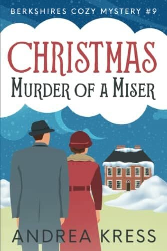 KRESS, ANDREA CHRISTMAS MURDER OF A MISER: Historical Cozy Mystery (Berkshires Cozy Mystery, Band 9)