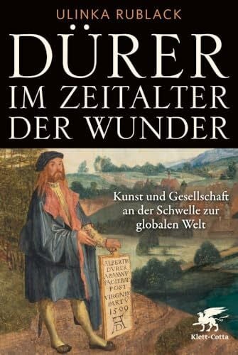 Dresler, Nastasja Dürer im Zeitalter der Wunder: Kunst und Gesellschaft an der Schwelle zur globalen Welt. | Einhard-Preis 2025