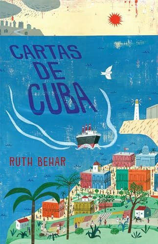 Behar, Ruth Cartas de Cuba / Letters from Cuba