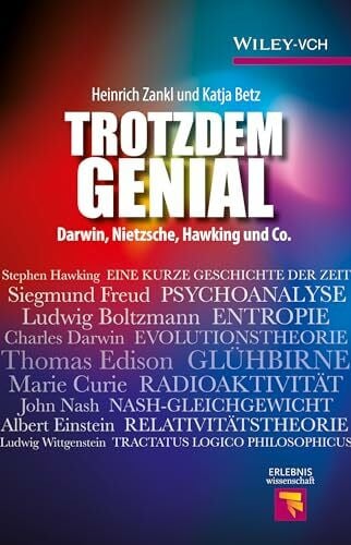 Betz, Katja Trotzdem genial: Darwin, Nietzsche, Hawking und Co. (Erlebnis Wissenschaft)