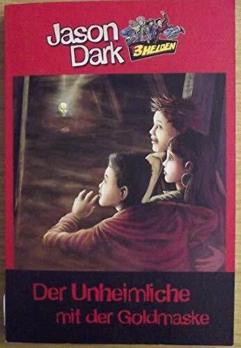 Jason Dark Der Unheimliche mit der Goldmaske