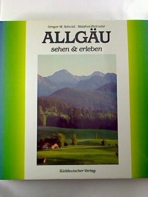 Schmidt, Gregor Allgäu sehen und erleben