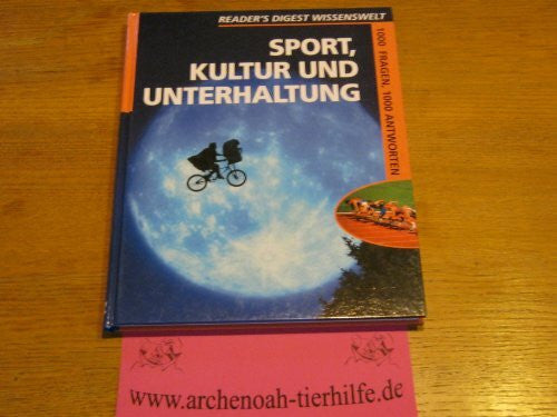 Readger's Digest Sport, Kultur und Unterhaltung (Reader's Digest Wissenswelt - 1000 Fragen, 1000 Antworten)