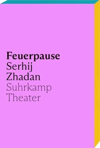 Anton, Sebastian Feuerpause: Das erste Theaterstück von Serhij Zhadan in deutscher Übersetzung