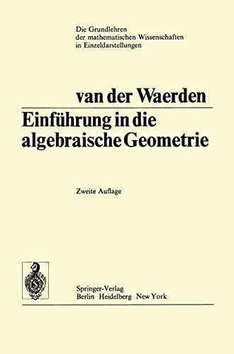 Waerden, Bartel Leendert van der L. Einführung In Die Algebraische Geometrie (Grundlehren der mathematischen Wissenschaften, Band 51)