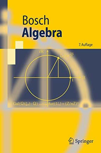 Bosch, Siegfried Algebra (Springer-Lehrbuch)