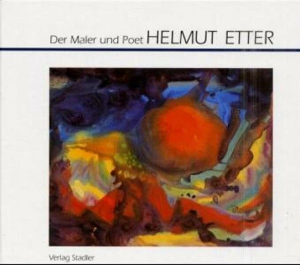 Erfurth, Susanne Der Maler und Poet Helmut Etter