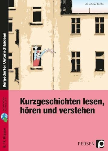 Schulze-Knitter, Uta Kurzgeschichten lesen, hören und verstehen: (8. und 9. Klasse)