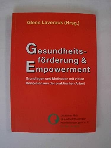 Conrad, G Gesundheitsförderung & Empowerment: Grundlagen und Methoden mit vielen Beispielen aus der praktischen Arbeit
