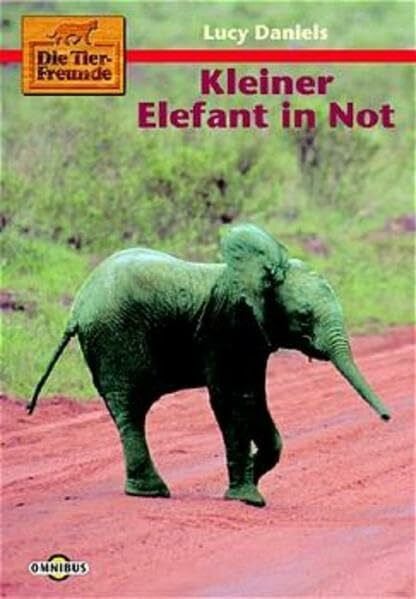 Ganslandt, Katarina Die Tierfreunde / Kleiner Elefant in Not: Ab 10 Jahre