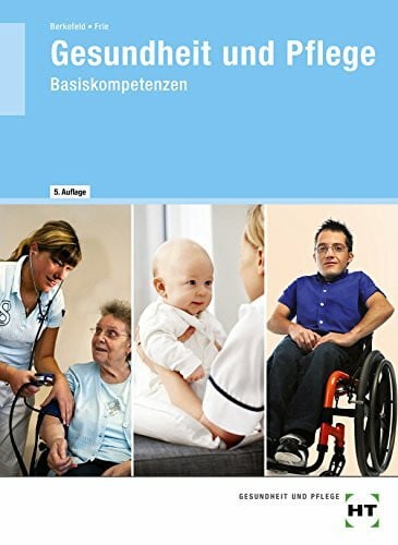 Berkefeld, Thorsten Gesundheit und Pflege: Basiskompetenzen