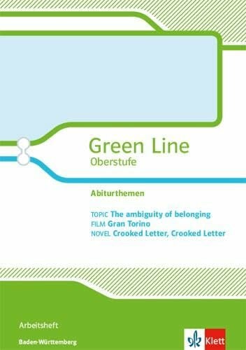 Green Line Oberstufe. Schwerpunktthema Abitur Baden-Württemberg: The ambiguity of belonging: Arbeitsheft Klassen 11/12 (G8), Klassen 12/13 (G9) (Green Line Oberstufe. Abiturthemen)