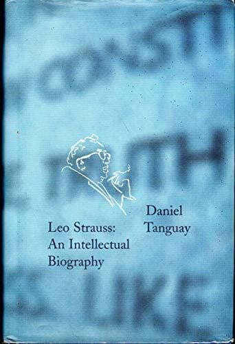 Tanguay, Daniel Leo Strauss: An Intellectual Biography