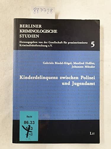 Münder, Johannes Kinderdelinquenz im Spannungsfeld institutioneller Reaktionen
