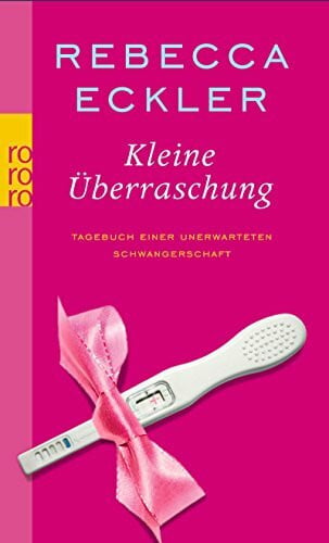 Frischer, Catrin Kleine Überraschung: Tagebuch einer unerwarteten Schwangerschaft