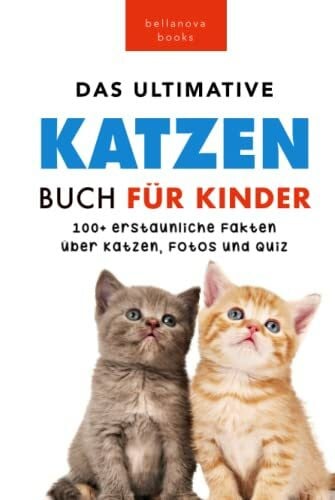 Goldmann, Philipp Katzen-Bücher: Das Ultimative Katzen-Buch für Kinder: 100+ erstaunliche Fakten, Fotos, Quiz und Wortsuche Puzzle (Tierfaktenbücher für Kinder)