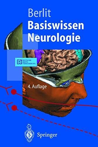 Berlit, Peter Basiswissen Neurologie (Springer-Lehrbuch). 4., korr. u. aktualis. Aufl.