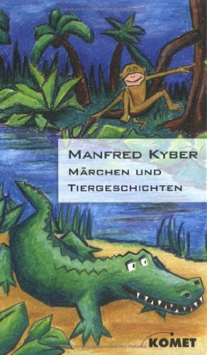 Kyber, Manfred Märchen und Tiergeschichten