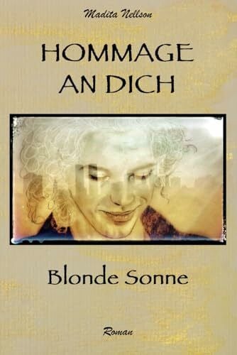 Nellson, Madita Hommage an Dich (New York - Roman): Blonde Sonne