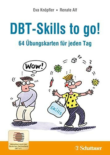 Alf, Renate DBT-Skills to go!: 64 Übungskarten für jeden Tag
