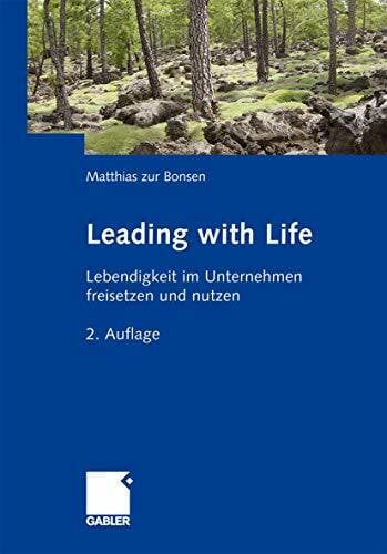 Mathys, Myriam Leading with Life: Lebendigkeit im Unternehmen freisetzen und nutzen