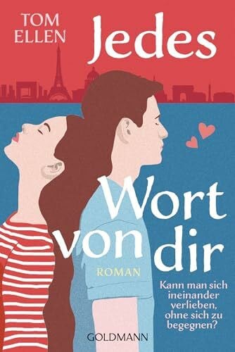 Werner-Richter, Ulrike Jedes Wort von dir: Kann man sich ineinander verlieben, ohne sich zu begegnen? - Roman