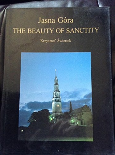 unknown author Jasna Gora, the Beauty of Sanctity