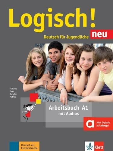 Padrós, Alicia Logisch! neu A1: Deutsch für Jugendliche. Arbeitsbuch mit Audios (Logisch! neu: Deutsch für Jugendliche)