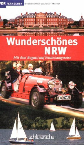 Müller, Bernd Wunderschönes NRW: Mit dem Bugatti auf Entdeckungsreise
