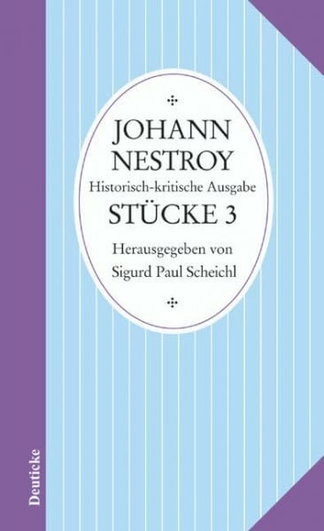 Nestroy, Johann Sämtliche Werke: Band 3: Stücke