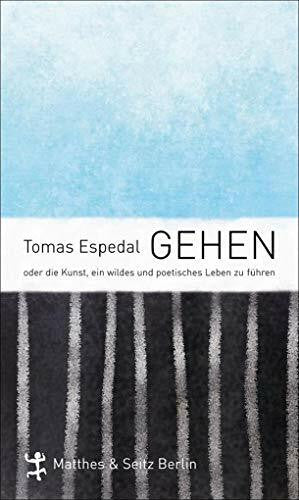 Berf, Paul Gehen: oder die Kunst, ein wildes und poetisches Leben zu führen