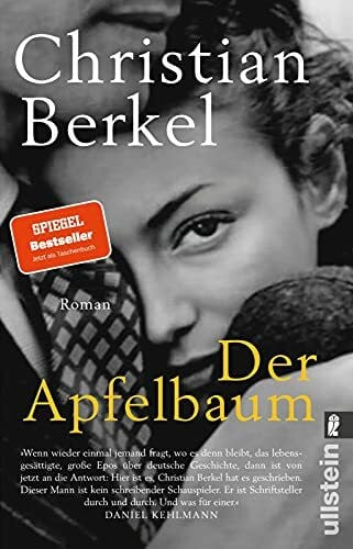 Berkel, Christian Der Apfelbaum: Roman | »Eine dramatische Liebes- und Familiengeschichte, hervorragend erzählt.« FAZ