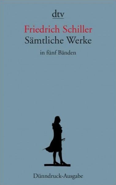 Schiller, Friedrich Sämtliche Werke in fünf Bänden: Gedichte, Dramen 1; Dramen 2; Fragmente, Übersetzungen, Bearbeitungen; Historische Schriften; Erzählungen, Theoretische Schriften