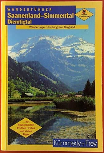 Künzler, Rudolf Wanderbuch Saanenland - Simmental - Diemtigtal: Wanderungen durchs grüne Bergland