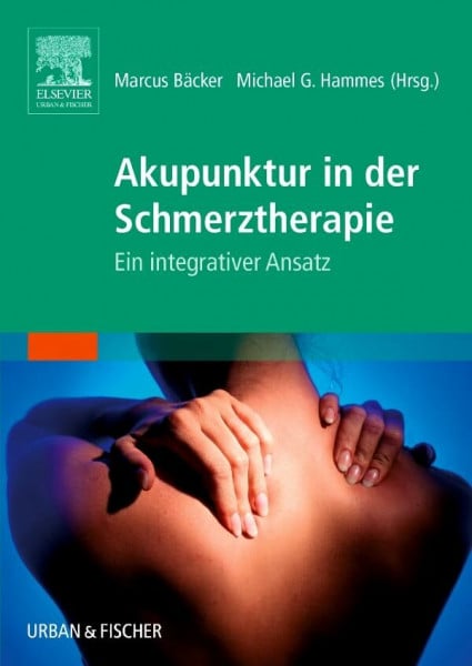 Rintelen, Henriette Akupunktur in der Schmerztherapie: Ein integrativer Ansatz