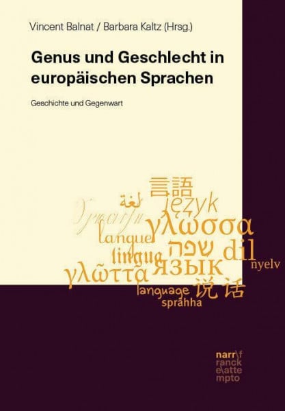 Kaltz, Barbara Genus und Geschlecht in europäischen Sprachen: Geschichte und Gegenwart (Sprachvergleich)