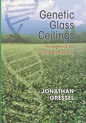 Ammann, Klaus Genetic Glass Ceilings: Transgenics for Crop Biodiversity