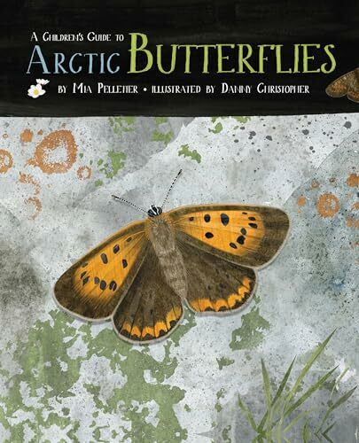 Christopher, Danny Children's Guide to Arctic Butterflies (English)