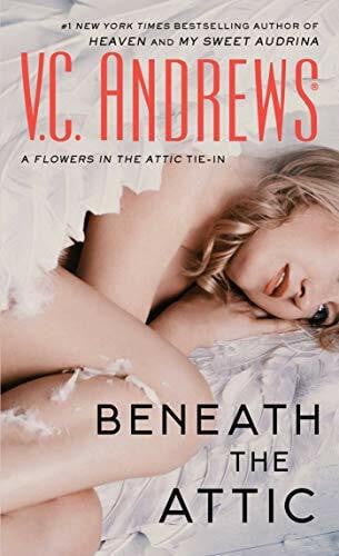 Andrews, V.C. Beneath the Attic (Volume 9) (Dollanganger, Band 9)