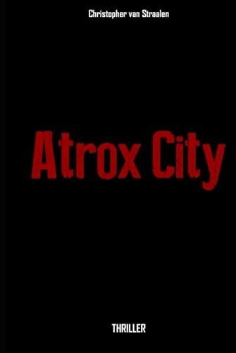 van Straalen, Christopher Atrox City