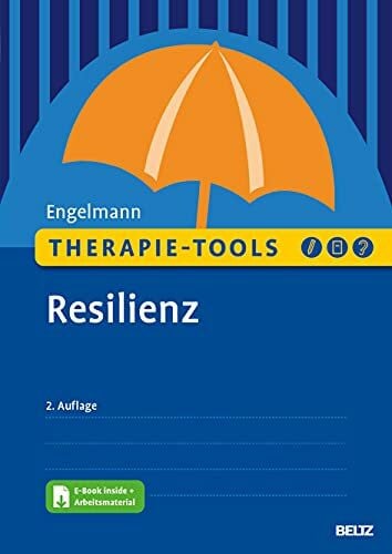 Engelmann, Bea Therapie-Tools Resilienz: Mit E-Book inside und Arbeitsmaterial (Beltz Therapie-Tools)