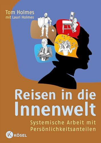 Martens, Gabriela S. Reisen in die Innenwelt: Systemische Arbeit mit Persönlichkeitsanteilen